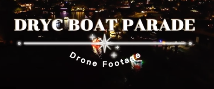 The 2022 DRYC Holiday Boat Parade – Drone Footage